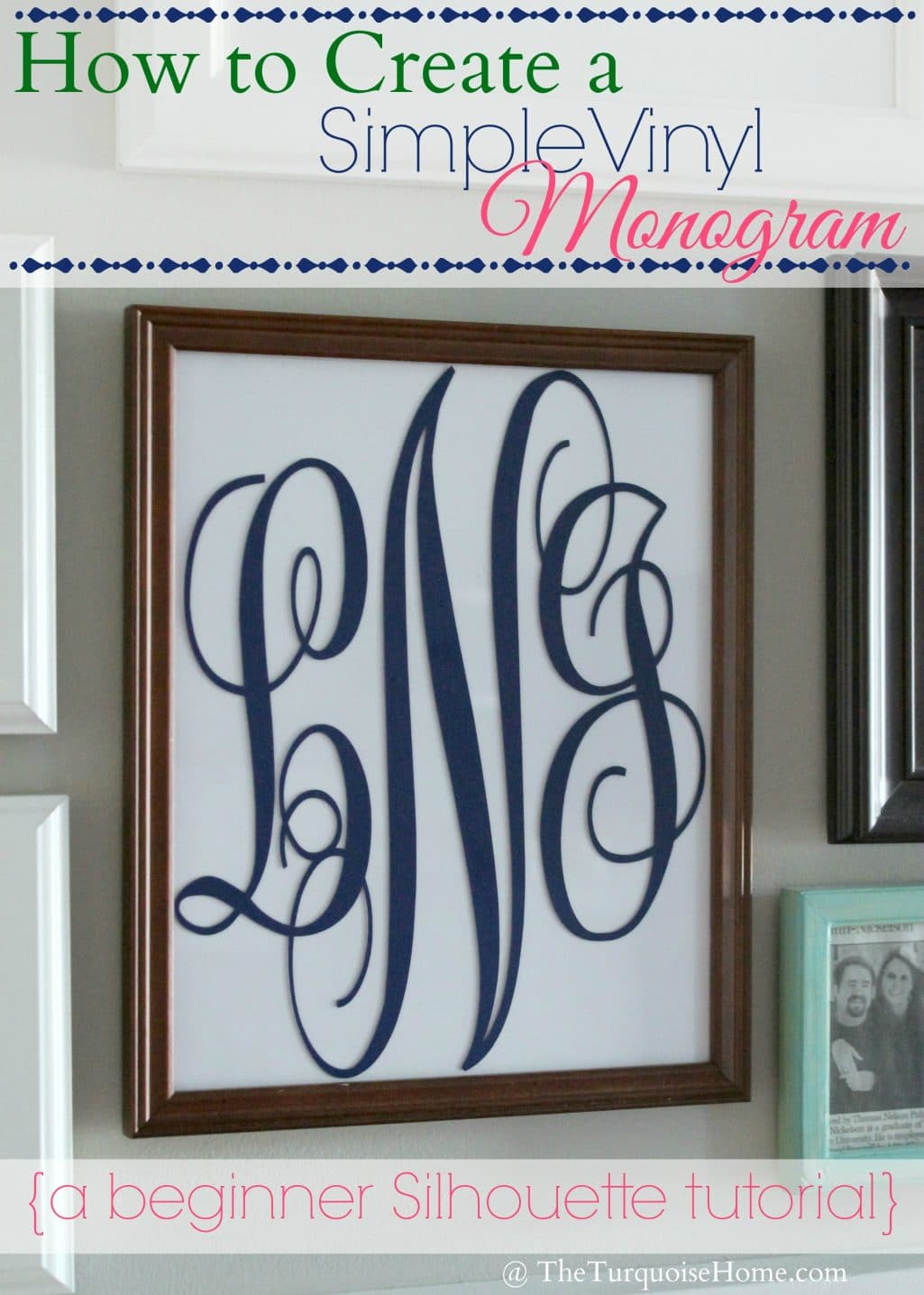 How to Create a Simple Vinyl Monogram {A Silhouette Tutorial for Beginners}