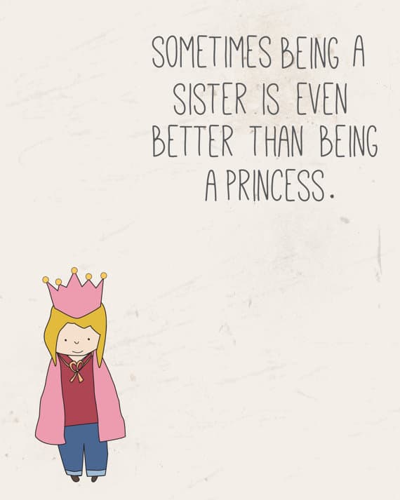 Sometimes Being a Sister is Even Better than Being a Princess