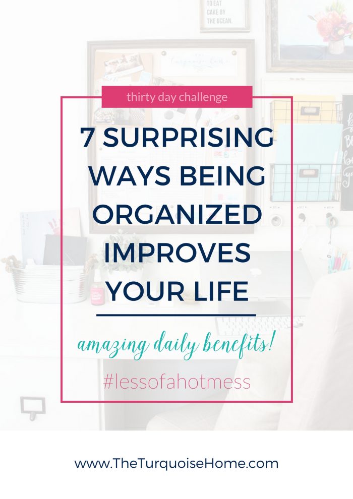 7 Surprising Ways Organization Makes Your Life Better