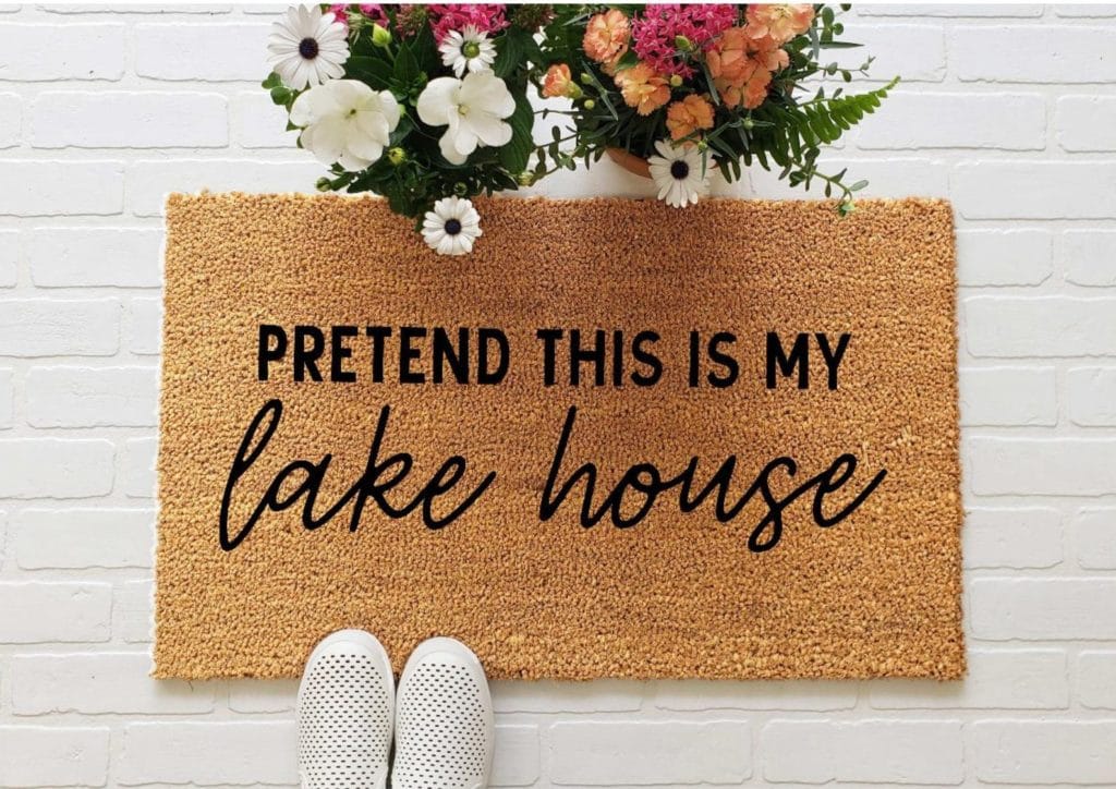 Pretend this is my lake house doormat