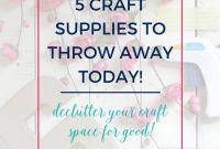 5 Craft Supplies to Toss Now and Declutter Your Space