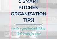 5 Smart Kitchen Organization Tips to Maximize Space