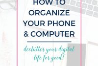 Organize Phone and Computer: Declutter Files, Apps, Photos