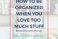 How to Declutter When You Love Too Much Stuff