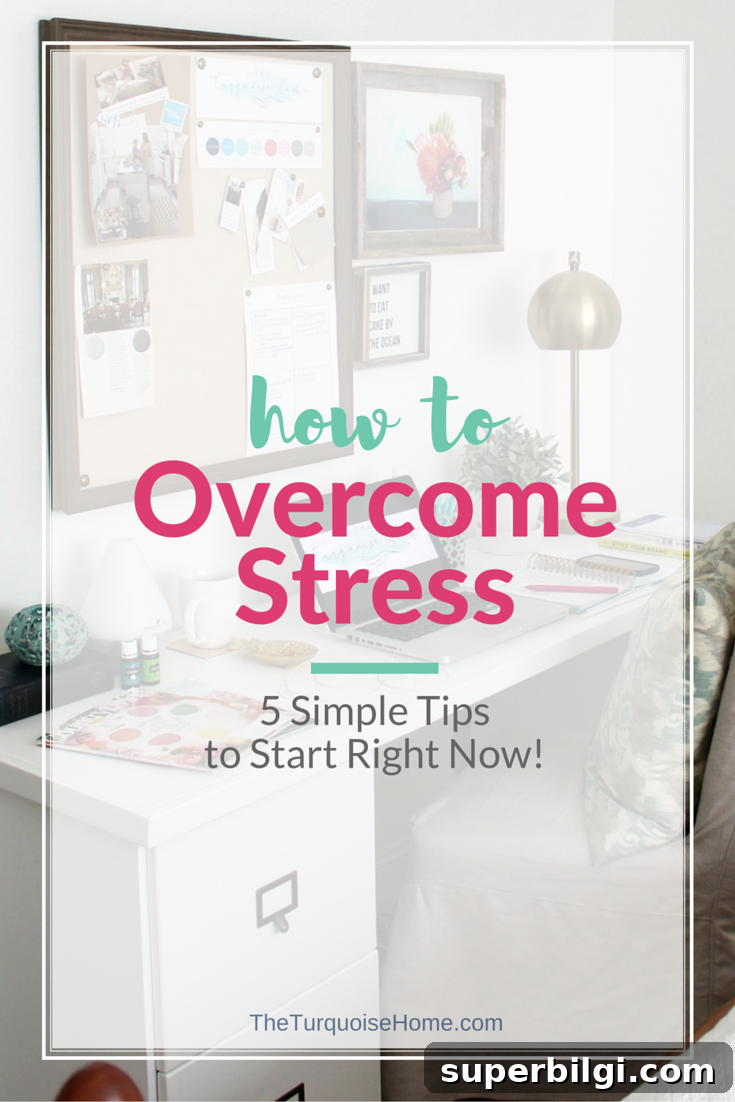 How to Overcome Stress and Overwhelm