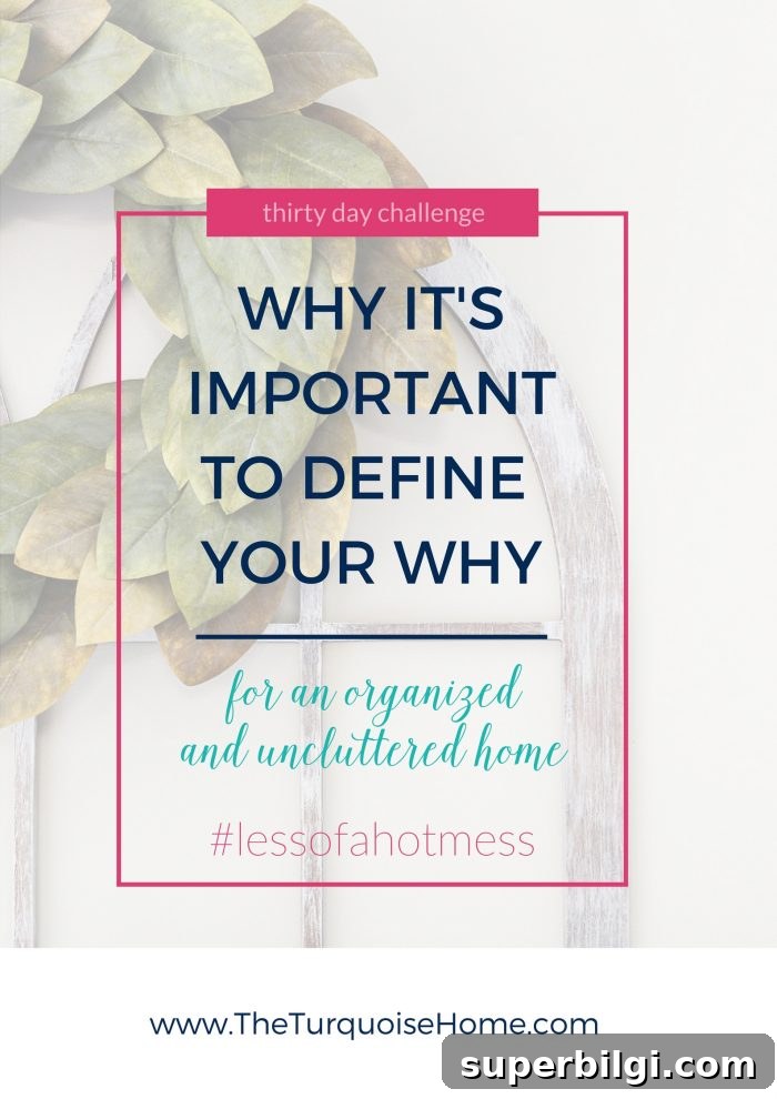 Discover Your Why to Achieve an Organized Home 3 img 18538 2