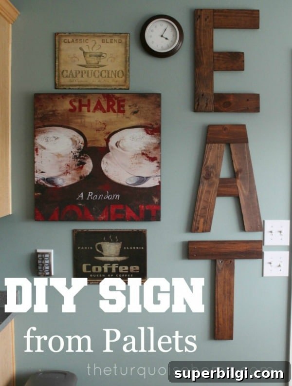18 DIY Pallet Ideas for Home and Garden 6 DIY Eat Sign From Pallets