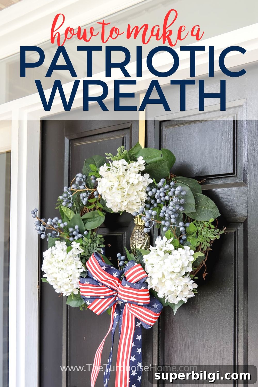 DIY Patriotic Wreath for Fourth of July & Memorial Day 2 Patriotic Wreath for front door